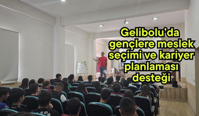 Gelibolu’da gençlere meslek seçimi ve kariyer planlaması desteği