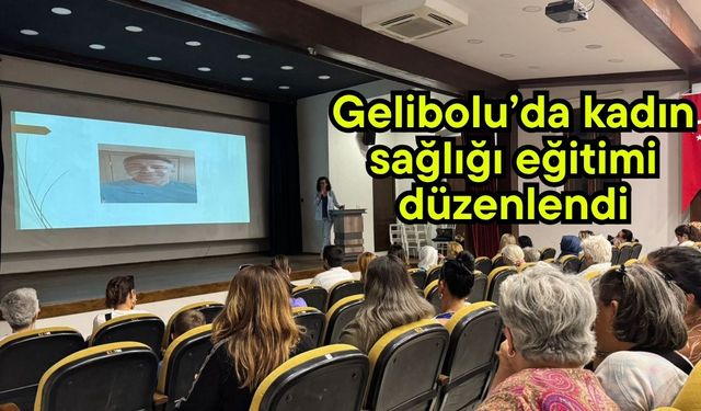 Gelibolu’da kadın sağlığı eğitimi düzenlendi
