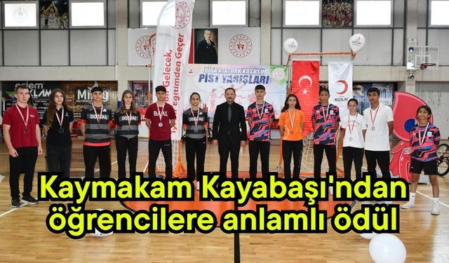 Kaymakam Kayabaşı'ndan öğrencilere anlamlı ödül