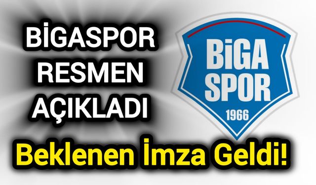 Bigaspor Resmen Açıkladı: Beklenen İmza Geldi!