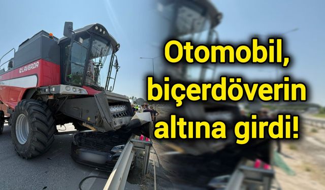 Otomobil, biçerdöverin altına girdi!