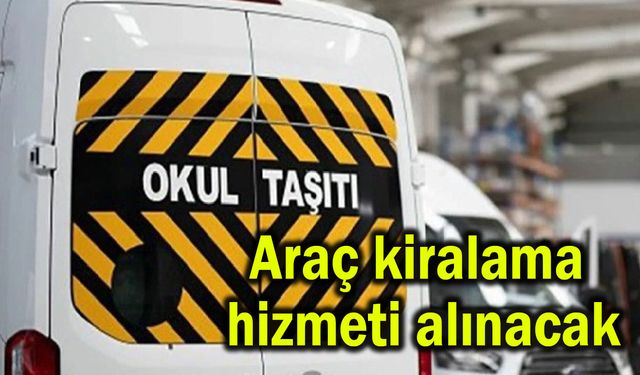 Araç kiralama hizmeti alınacak