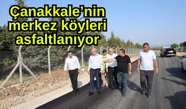 Çanakkale’nin merkez köyleri asfaltlanıyor