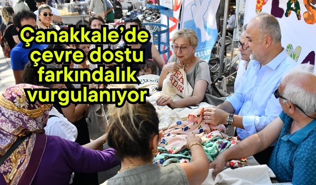 Çanakkale’de  çevre dostu farkındalık vurgulanıyor