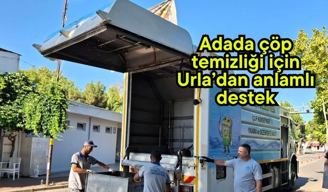 Adada çöp temizliği için Urla'dan anlamlı destek
