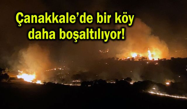 Çanakkale’de bir köy daha boşaltılıyor!