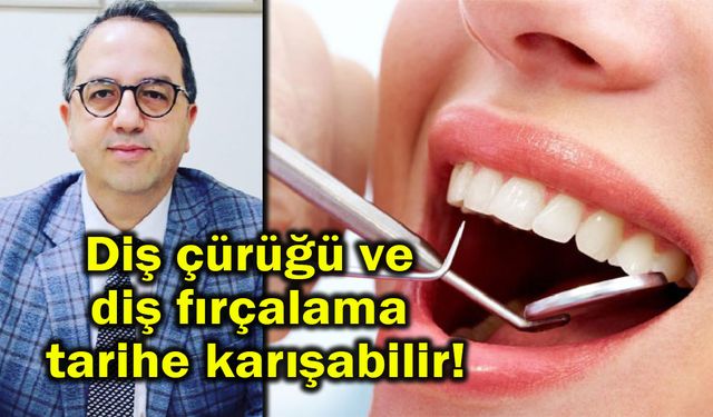 Diş çürüğü ve diş fırçalama tarihe karışabilir!