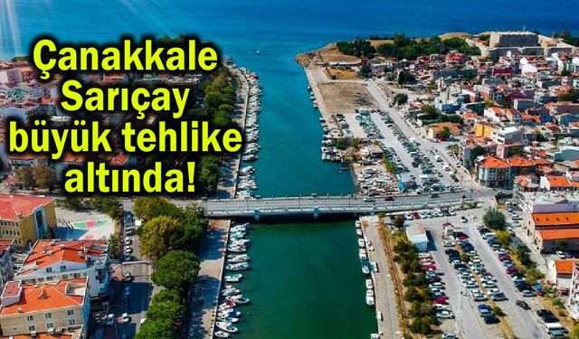 Çanakkale Sarıçay büyük tehlike altında!