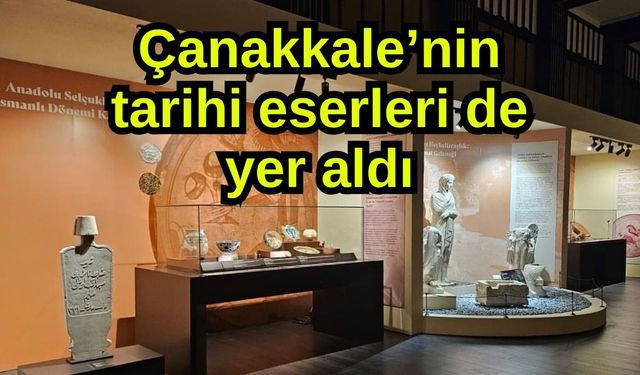 Çanakkale'nin tarihi eserleri de yer aldı