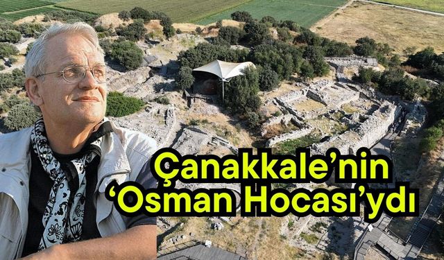 Çanakkale’nin ‘Osman Hocası’ydı