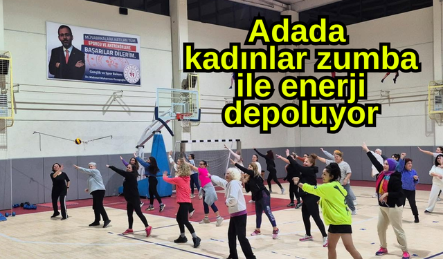 Adada kadınlar zumba ile enerji depoluyor