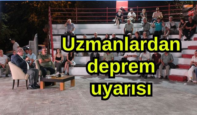 Uzmanlardan deprem uyarısı