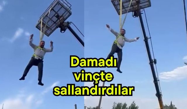 Damadı vinçte sallandırdılar