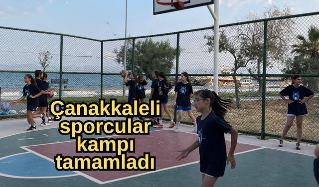 Çanakkaleli sporcular kampı tamamladı