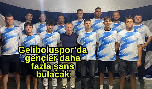 Geliboluspor’da gençler daha fazla şans bulacak