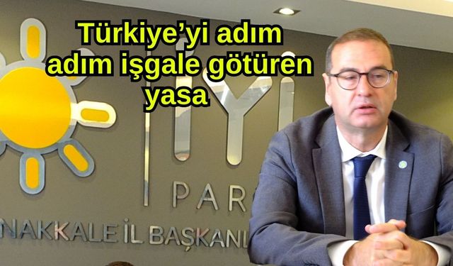 Türkiye’yi adım adım işgale götüren yasa