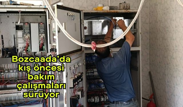 Bozcaada’da kış öncesi bakım çalışmaları sürüyor