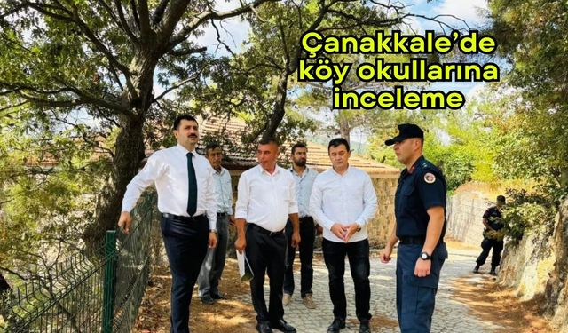 Çanakkale’de köy okullarına inceleme