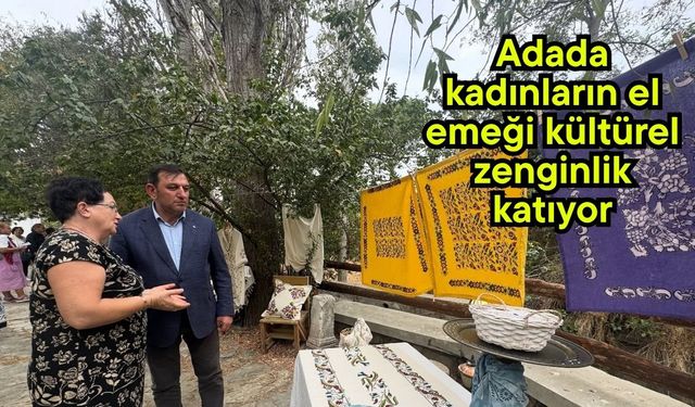 Adada kadınların el emeği kültürel zenginlik katıyor