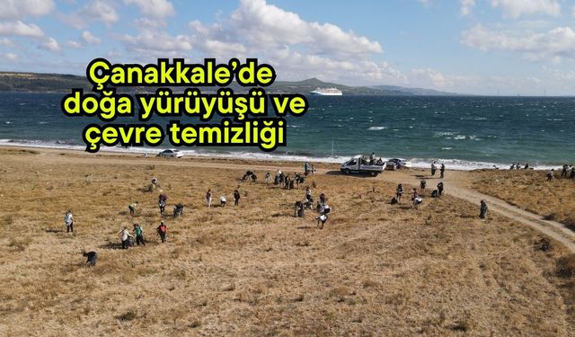 Çanakkale’de doğa yürüyüşü ve çevre temizliği