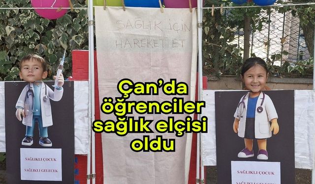 Çan’da öğrenciler sağlık elçisi oldu