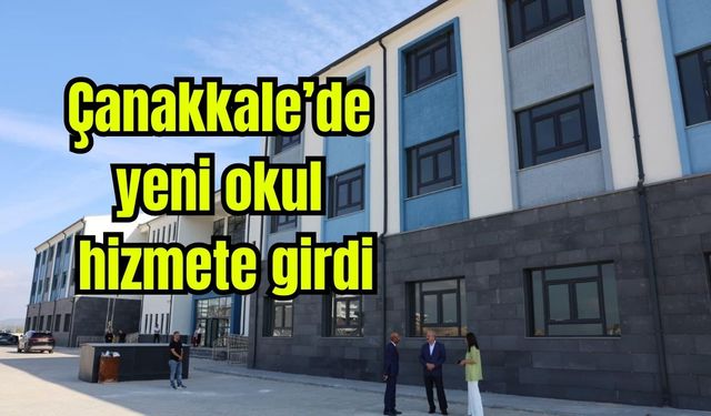 Çanakkale'de yeni okul hizmete girdi