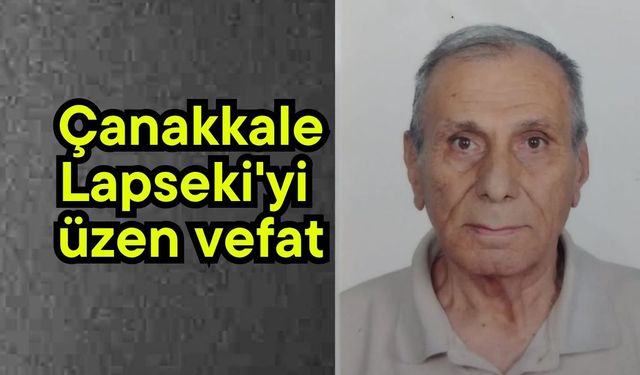 Çanakkale Lapseki'yi üzen vefat