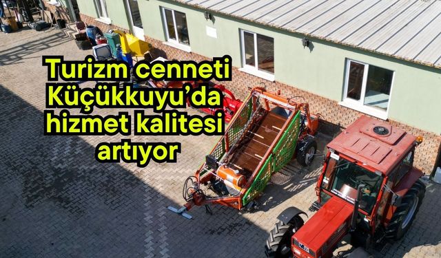 Turizm cenneti Küçükkuyu’da hizmet kalitesi artıyor