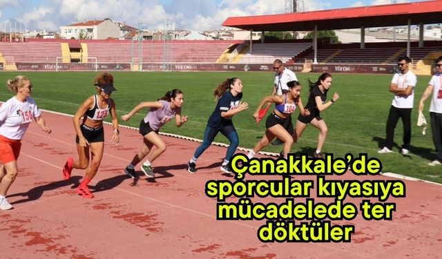 Çanakkale’de sporcular kıyasıya mücadelede ter döktüler