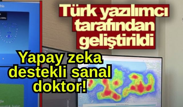 Yapay zeka destekli sanal doktor!
