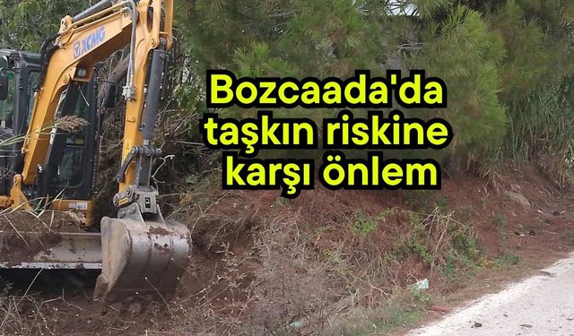Bozcaada'da taşkın riskine karşı önlem