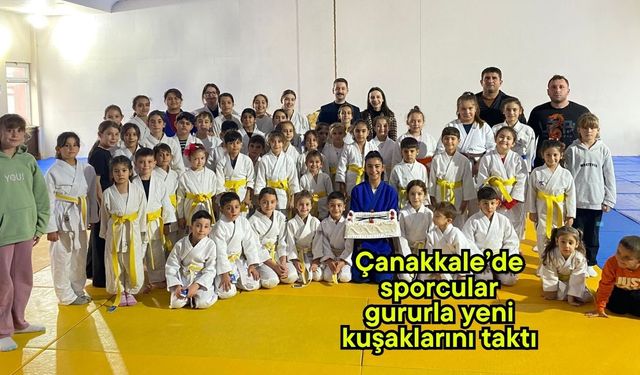 Çanakkale’de sporcular gururla yeni kuşaklarını taktı