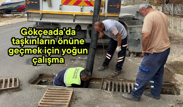 Gökçeada'da taşkınların önüne geçmek için yoğun çalışma
