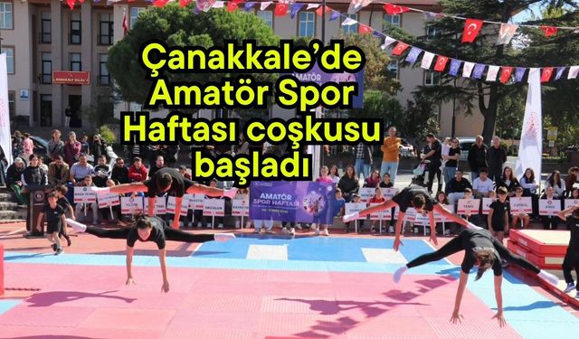 Çanakkale’de Amatör Spor Haftası coşkusu başladı