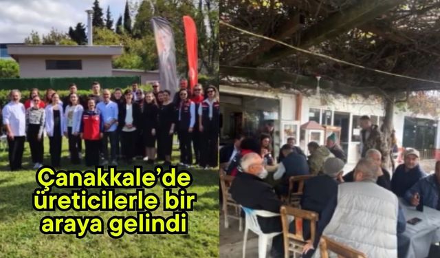 Çanakkale’de üreticilerle bir araya gelindi