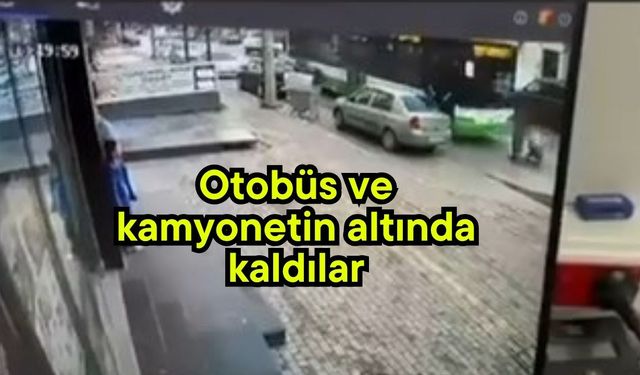 Otobüs ve kamyonetin altında kaldılar (Video)
