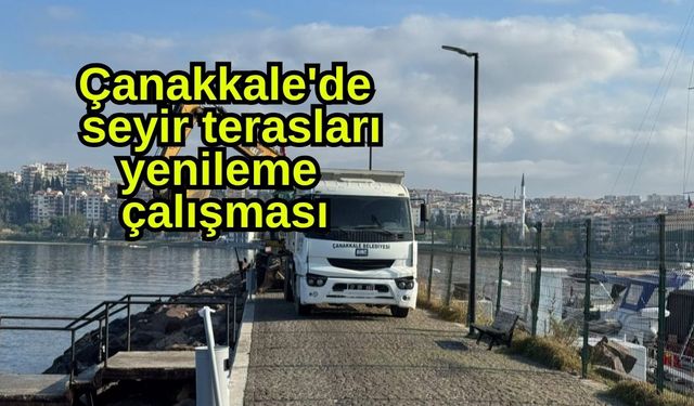 Çanakkale'de seyir terasları yenileme çalışması