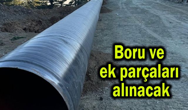 Boru ve ek parçaları alınacak