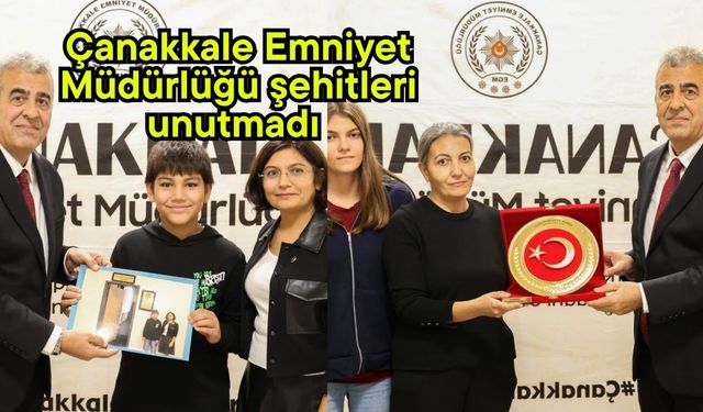 Çanakkale Emniyet Müdürlüğü şehitleri unutmadı