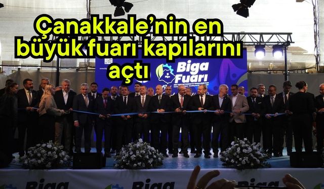 Çanakkale’nin en büyük fuarı kapılarını açtı