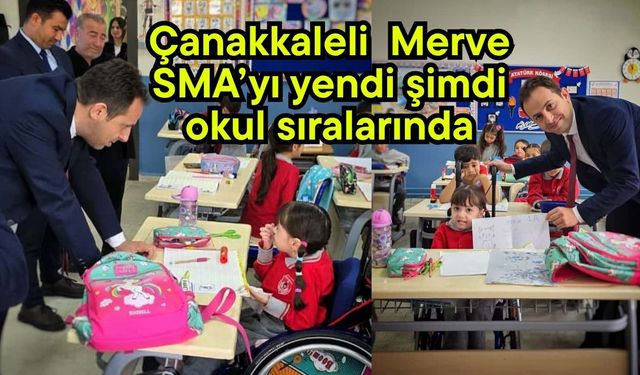 Çanakkaleli Merve SMA’yı yendi şimdi okul sıralarında