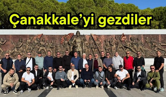 Çanakkale’yi gezdiler