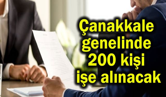 Çanakkale genelinde 200 kişi işe alınacak