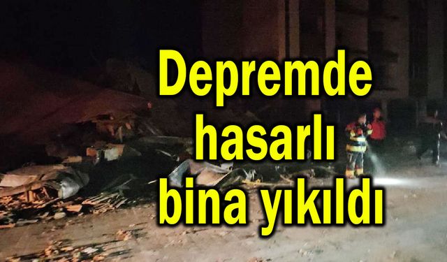 Depremde hasarlı bina yıkıldı (Video)