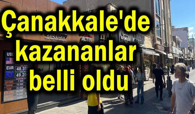 Çanakkale'de kazananlar belli oldu