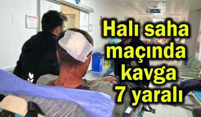 Halı saha maçında kavga 7 yaralı