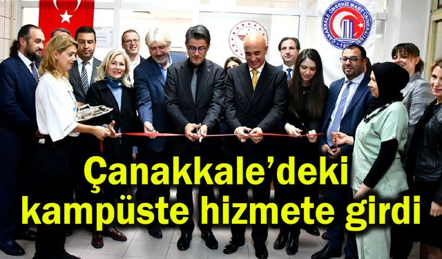 Çanakkale’deki kampüste hizmete girdi