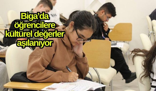 Biga’da öğrencilere kültürel değerler aşılanıyor