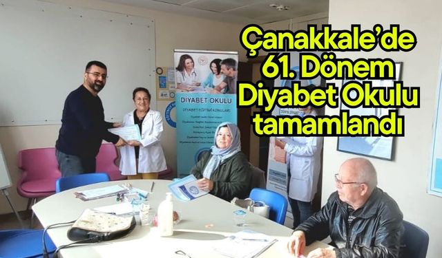 Çanakkale’de 61. Dönem Diyabet Okulu tamamlandı