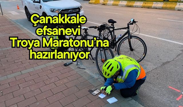 Çanakkale, efsanevi Troya Maratonu’na hazırlanıyor
